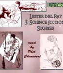 3 Science Fiction Stories by Lester del Ray cover