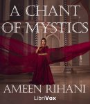 Chant of Mystics, and Other Poems cover