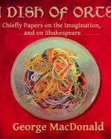 Dish of Orts: Chiefly Papers on the Imagination, and on Shakespeare cover