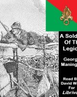 Soldier Of The Legion; <br>An Englishman's Adventures Under The French Flag in Algeria And Tonquin cover