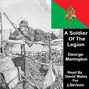 Soldier Of The Legion; An Englishman's Adventures Under The French Flag in Algeria And Tonquin cover