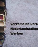 Verzamelde korte Nederlandstalige Werken cover