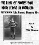 Birth of Professional Rugby League in Australia: A selection from the Sydney Morning Herald (1907-08) cover