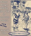 Bunny Brown and his Sister Sue at Camp Rest-a-While cover