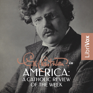 G.K. Chesterton in America: A Catholic Review of the Week cover