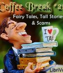 Coffee Break Collection 021 - Fairy Tales, Tall Stories and Scams cover