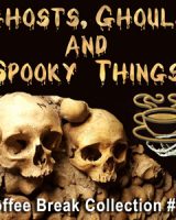 Coffee Break Collection 024 - Ghosts, Ghouls and Spooky Things cover