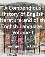 Compendious History of English Literature and of the English Language, Volume I cover