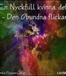 Nyckfull kvinna del 1 – Den Obundna flickan cover