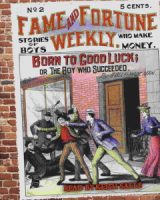 Fame and Fortune Weekly No. 2: Born to Good Luck; or The Boy Who Succeeded cover