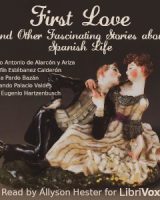 First Love and Other Fascinating Stories about Spanish Life cover