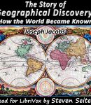 Story of Geographical Discovery: How the World Became Known cover