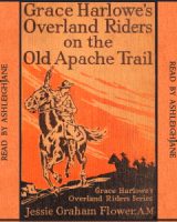 Grace Harlowe's Overland Riders on the Old Apache Trail cover