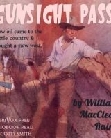 Gunsight Pass: How Oil Came to the Cattle Country and Brought a New West cover