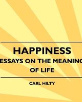 Happiness: Essays on the Meaning of Life cover