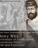 Henry Wirz, Commander of Andersonville Confederate Prison: Trial and Execution cover