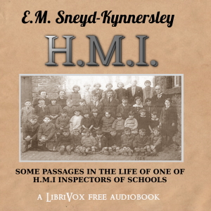 H.M.I.: Some Passages in the Life of One of H.M. Inspectors of Schools cover