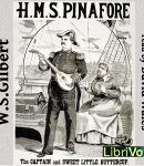 H.M.S. Pinafore; Or, The Lass That Loved A Sailor cover