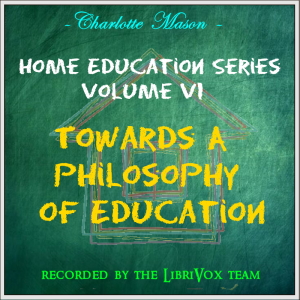 Home Education Series Vol. VI: Towards A Philosophy of Education cover