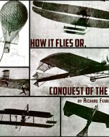 How It Flies or, Conquest of the Air cover