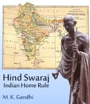 Hind Swaraj or Indian Home Rule cover