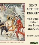 King Arthur's Knights: The Tales Retold for Boys & Girls cover