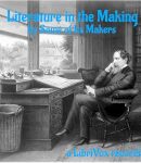 Literature in the Making, by Some of its Makers cover