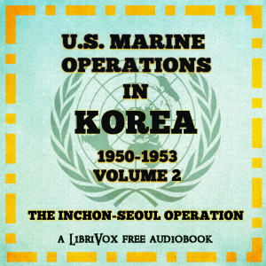 U.S. Marine Operations in Korea, 1950-1953, Volume 2: The Inchon-Seoul Operation cover