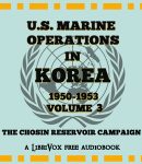 U.S. Marine Operations in Korea, 1950-1953, Volume 3: The Chosin Reservoir Campaign cover