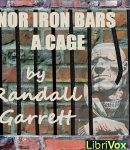 Nor Iron Bars A Cage ... cover