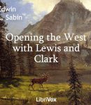 Opening the West with Lewis and Clark cover