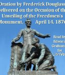 Oration by Frederick Douglass Delivered on the Occasion of the Unveiling of the Freedmen's Monument, April 14, 1876 cover