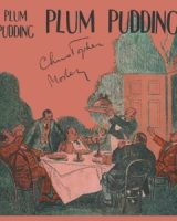 Plum Pudding: Of Divers Ingredients, Discreetly Blended & Seasoned cover