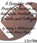 Scientific and Practical Treatise on American Football for Schools and Colleges cover