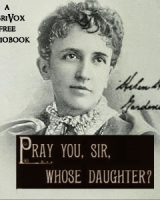 Pray You, Sir, Whose Daughter? cover