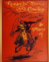 Redskin and Cow-Boy: A Tale of the Western Plains cover