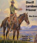 Sheriff Larrabee's Prisoner cover