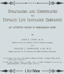 Stratagems and Conspiracies to Defraud Life Insurance Companies: An Authentic Record of Remarkable Cases cover