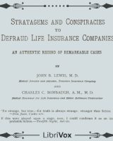 Stratagems and Conspiracies to Defraud Life Insurance Companies: An Authentic Record of Remarkable Cases cover