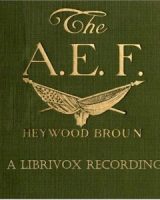 A.E.F.: With General Pershing and the American Forces cover