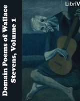 Collected Public Domain Poems of Wallace Stevens, Volume 1 cover