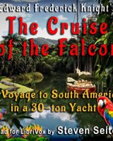 Cruise of the Falcon - A Voyage to South America in a 30-Ton Yacht cover