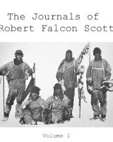 Journals of Robert Falcon Scott; Vol 1 of 'Scott's Last Expedition' cover