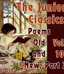 Junior Classics Volume 10, part 2: Poems Old and New cover