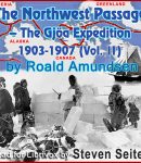 North West Passage -The Gjöa Expedition 1903-1907 (Volume II) cover