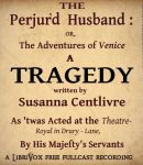 Perjur'd Husband, or The Adventures of Venice cover