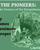 Pioneers, or The Sources of the Susquehanna cover