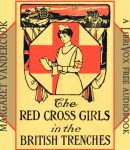 Red Cross Girls in the British Trenches cover