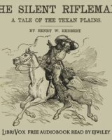 Silent Rifleman: A Tale of the Texan Prairies cover