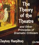 Theory of the Theatre, and Other Principles of Dramatic Criticism cover